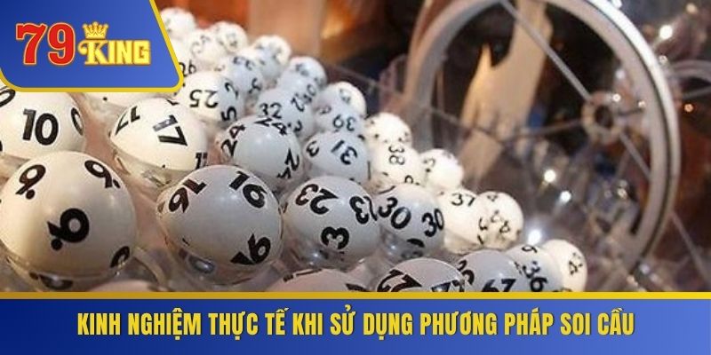 Kinh nghiệm thực tế khi sử dụng phương pháp soi cầu
