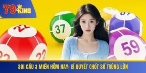 Soi Cầu 3 Miền Hôm Nay