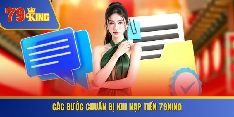 Các bước chuẩn bị khi nạp tiền 79KING