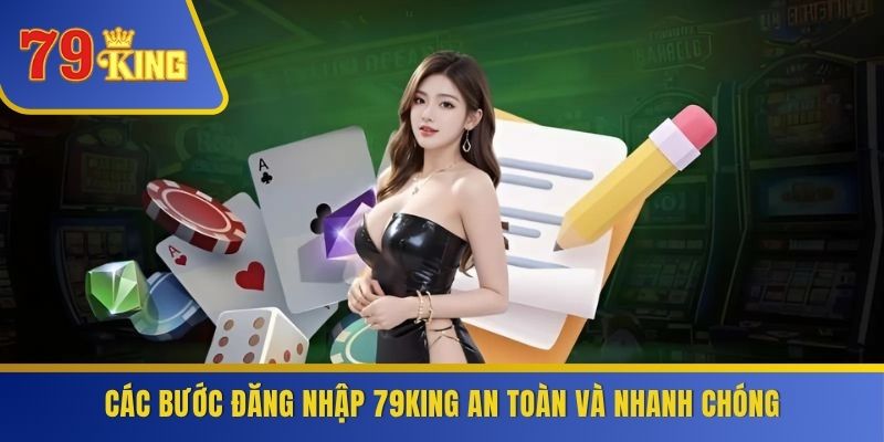 Các bước đăng nhập 79KING an toàn và nhanh chóng